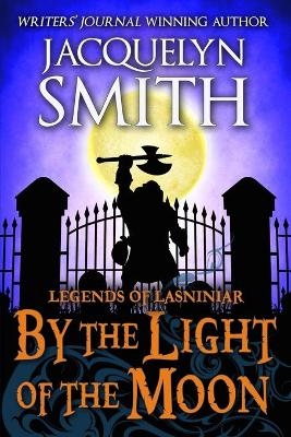 Legends of Lasniniar - Jacquelyn Smith