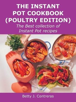 The Instant Pot Cookbook (Poultry Edition)