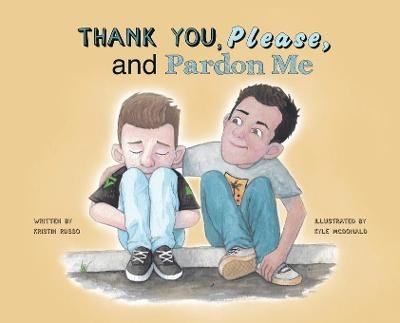Thank You, Please, and Pardon Me - Kristin Russo
