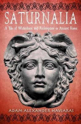 Saturnalia - Adam Alexander Haviaras