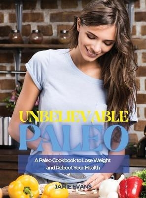 Unbelievable Paleo