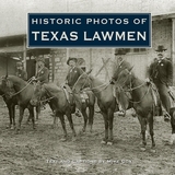 Historic Photos of Texas Lawmen - 