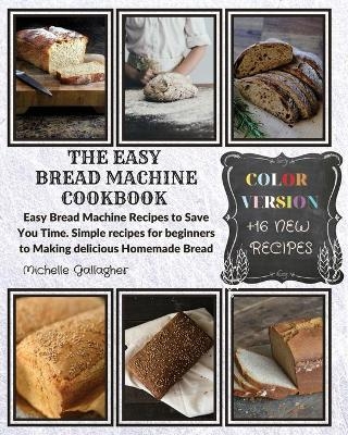 The Easy Bread Machine Cookbook
