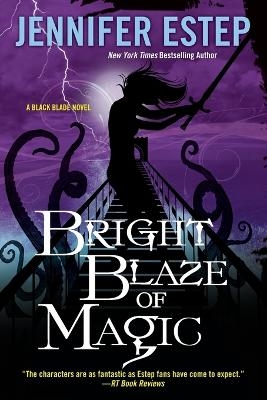 Bright Blaze of Magic - Jennifer Estep