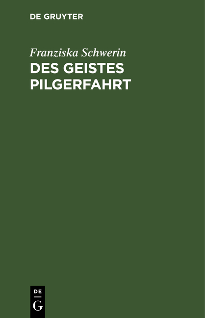 Des Geistes Pilgerfahrt - Franziska Schwerin
