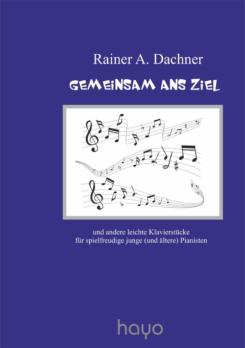 Gemeinsam ans Ziel - Rainer A. Dachner