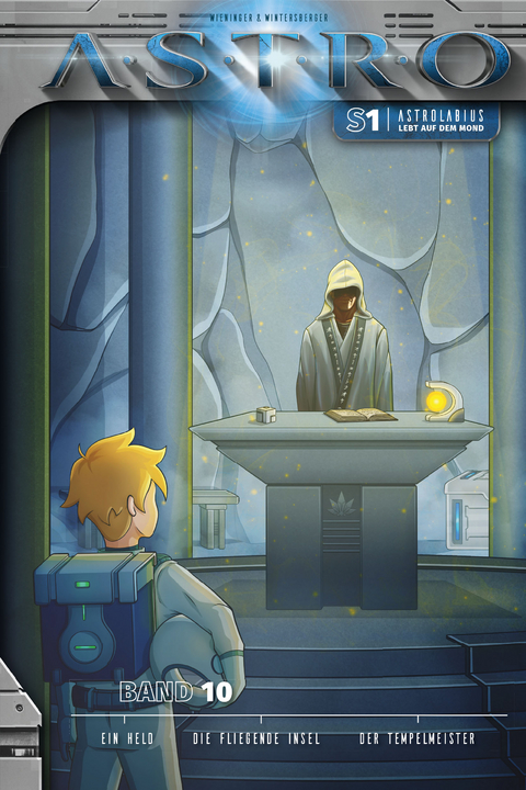 Astrolabius lebt auf dem Mond - Band 10 - Martin Wintersberger, Manuela Wieninger