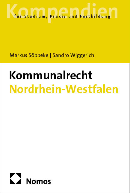 Kommunalrecht Nordrhein-Westfalen - Markus S&ouml;bbeke, Sandro Wiggerich