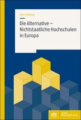 Die Alternative &ndash; Nichtstaatliche Hochschulen in Europa - Klaus Hekking