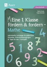 Eine 1. Klasse f&ouml;rdern und fordern - Mathe - Karin Kobl, Tanja Schedl