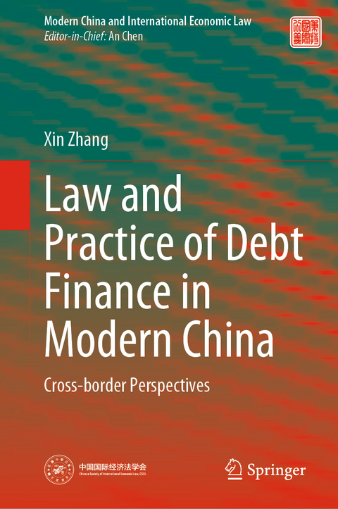 Law and Practice of Debt Finance in Modern China - Xin Zhang