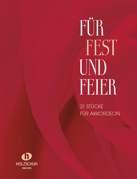 F&uuml;r Fest und Feier - Alfons Holzschuh