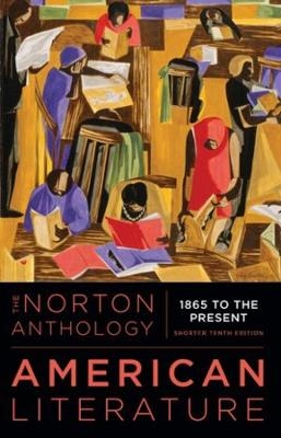 The Norton Anthology of American Literature - 