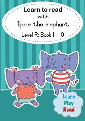 Learn to read with Tippie the elephant (Level R Book 1-10) - Jos&eacute; Palmer, Reinette Lombard
