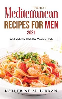The Best Mediterranean Recipes for Men 2021