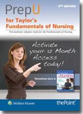 PrepU for Taylor’s Fundamentals of Nursing