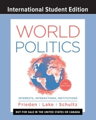 World Politics - Jeffry A. Frieden, David A. Lake, Kenneth A. Schultz