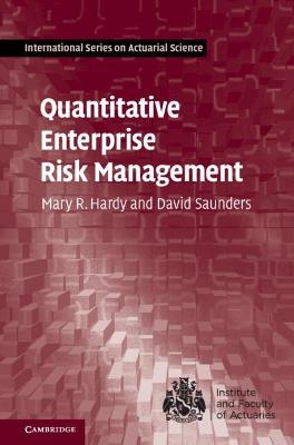 Quantitative Enterprise Risk Management - Mary R. Hardy, David Saunders