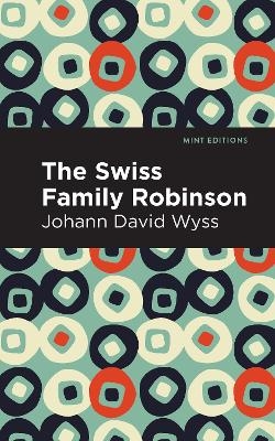 Swiss Family Robinson - Johann David Wyss
