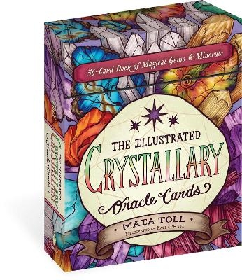 The Illustrated Crystallary Oracle Cards - Maia Toll