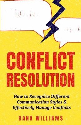 Conflict Resolution - Dana Williams