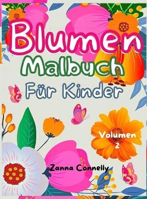 Blumen Malbuch f&uuml;r Kinder - Zanna Connelly