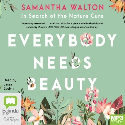 Everybody Needs Beauty - Samantha Walton