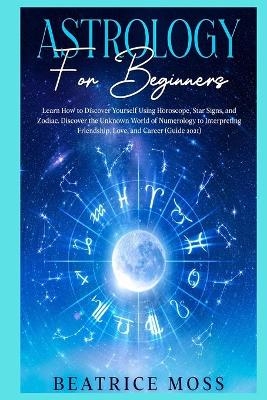 ASTROLOGY FOR BEGINNERS