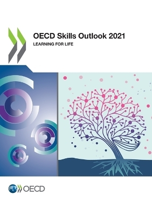 OECD skills outlook 2021 -  Organisation for Economic Co-Operation and Development