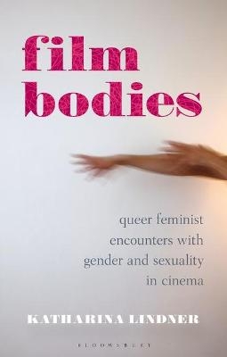Film Bodies - Katharina Lindner