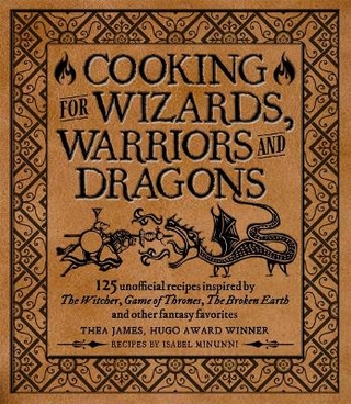 Cooking for Wizards, Warriors and Dragons