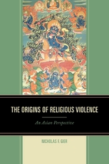 Origins of Religious Violence -  Nicholas F. Gier