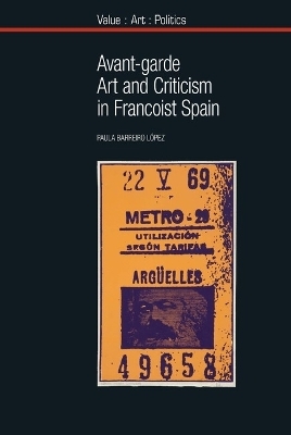 Avant-garde Art and Criticism in Francoist Spain - Paula Barreiro L&oacute;pez