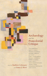 Archaeology and the Postcolonial Critique - 
