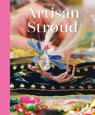 Artisan Stroud - CLARE HONEYFIELD