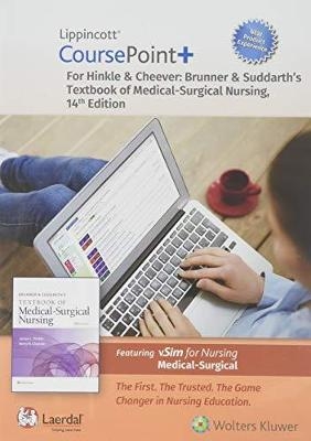 Lippincott CoursePoint+ Enhanced for Brunner & Suddarth's Textbook of Medical-Surgical Nursing