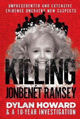 Killing JonBen&eacute;t Ramsey - Dylan Howard