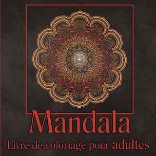 Livre de coloriage de mandalas pour adultes