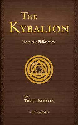 The Kybalion -  Three Initiates