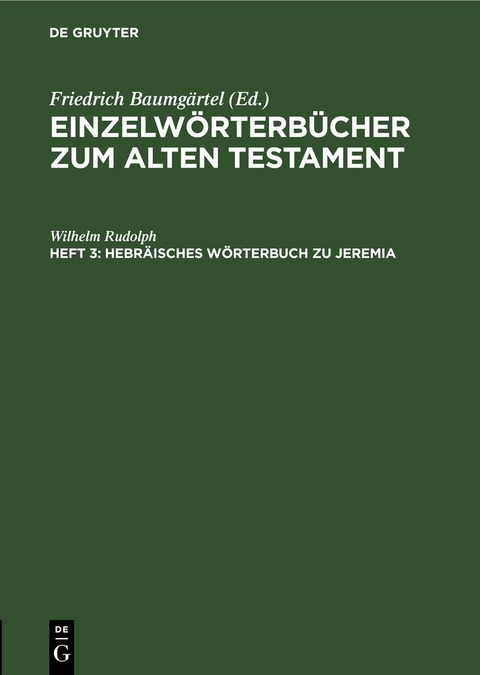 Einzelw&ouml;rterb&uuml;cher zum Alten Testament / Hebr&auml;isches W&ouml;rterbuch zu Jeremia - Wilhelm Rudolph