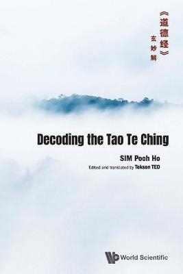 Decoding The Tao Te Chingã€Šé“å¾·ç»ã€‹çŽ„å¦™è§£