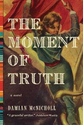 The Moment of Truth - Damian Mcnicholl