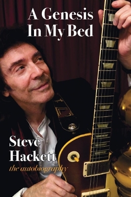 A Genesis In My Bed - Steve Hackett