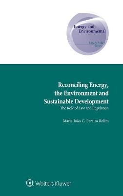 Reconciling Energy, the Environment and Sustainable Development - Maria Jo&atilde;o C. Pereira Rolim
