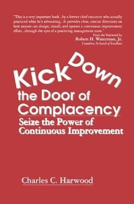 Kick Down the Door of Complacency - Charles C. Harwood