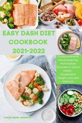 Easy Dash Diet Cookbook 2021-2022