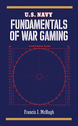 U.S. Navy Fundamentals of War Gaming -  Francis J. McHugh