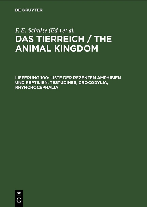 Das Tierreich / The Animal Kingdom / Liste der rezenten Amphibien und Reptilien. Testudines, Crocodylia, Rhynchocephalia - 