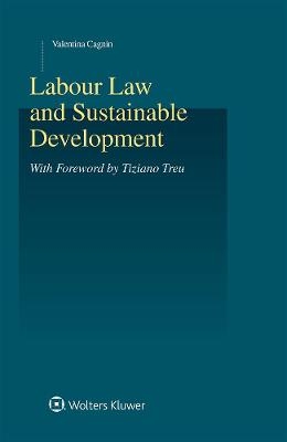 Labour Law and Sustainable Development - Valentina Cagnin