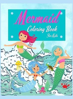 Mermaid Coloring Book For Kids - Happy Coloring